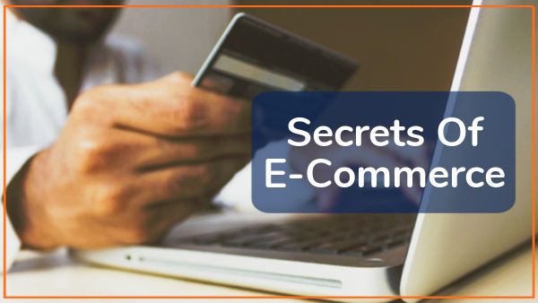 Secrets of E-Commerce
